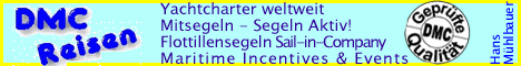 Segeln und Meer... DMC-Reisen Mühlbauer - Yachtcharter, Maritime Incentives & Events, Mitsegeln, Flottillen und Meer -
