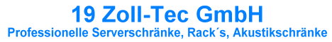 Netzwerk- Serverschrank, Akustikschrank, Rack - 19 Zoll-Tec GmbH