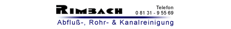 Rimbach Abwassertechnik - Fachbetrieb für Abflussreinigung, Rohrreinigung und Kanalreinigung