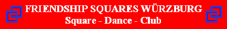 FRIENDSHIP SQUARES WÜRZBURG - Square Dance Club