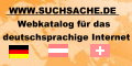 SUCHSACHE.DE - SUCHSACHE.AT - SUCHSACHE.CH - Webkatalog für das deutschsprachige Internet
