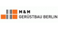 M & M Gerüstbau Berlin GmbH