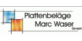Marc Waser Platten und Natursteinbeläge GmbH